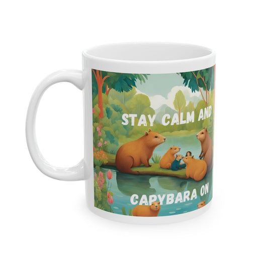 Stay Calm and Capybara On Ceramic Mug (11oz, 15oz)