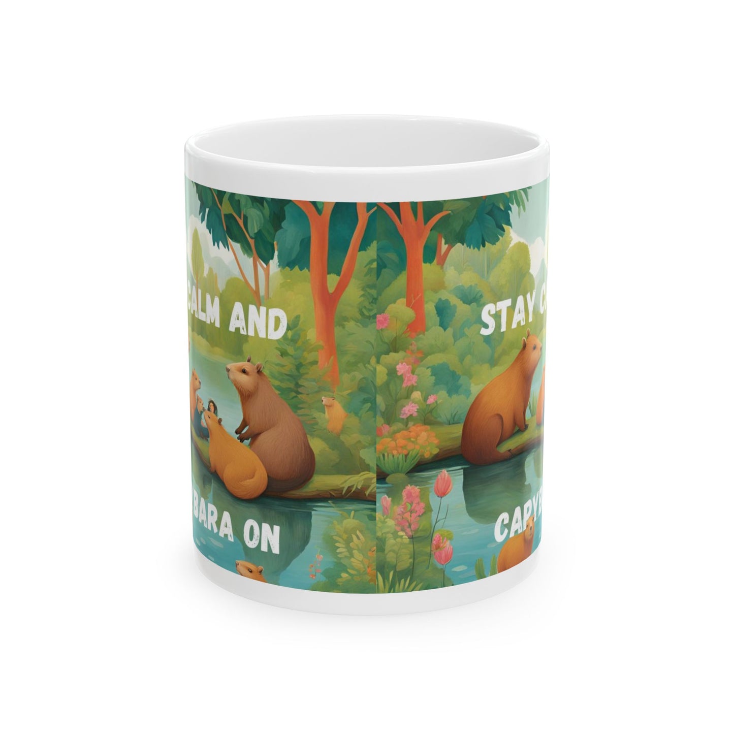 Stay Calm and Capybara On Ceramic Mug (11oz, 15oz)
