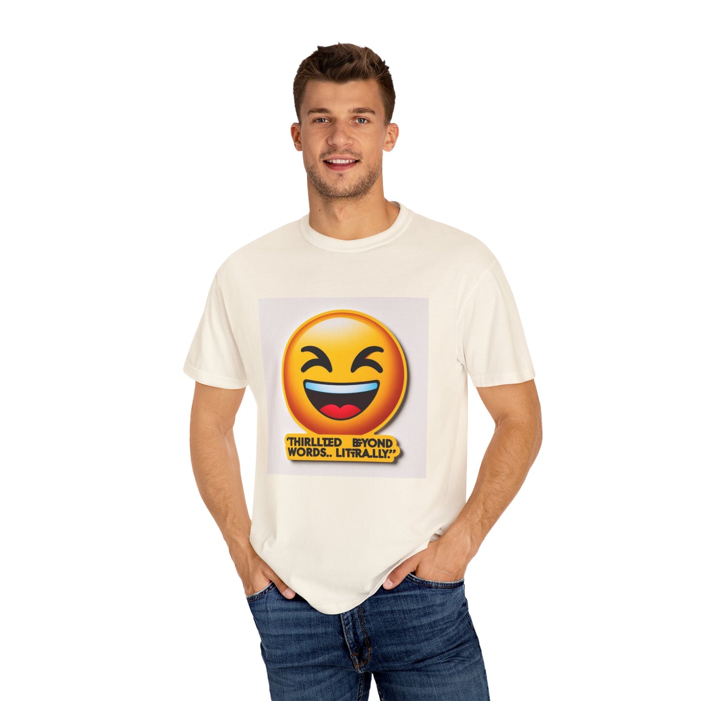 “Thrilled Beyond Words, Literally” Unisex Garment-Dyed T-Shirt