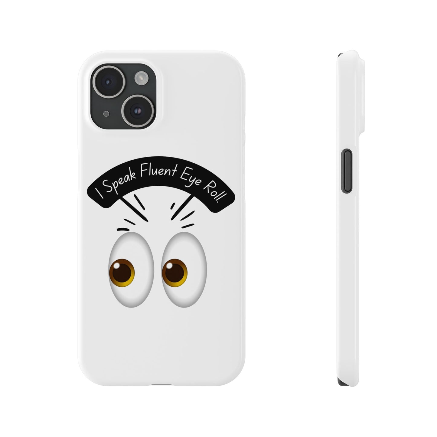 Funny Eye Roll Phone Case