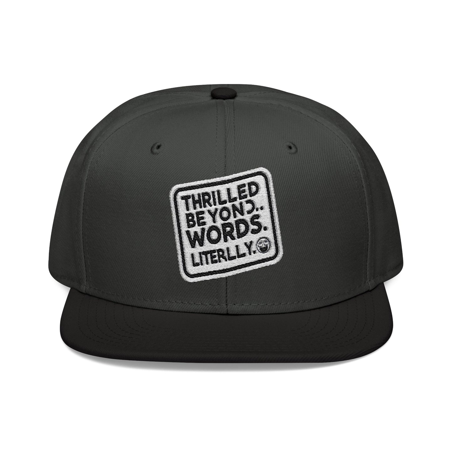 Thrilled Beyond Words Snapback Hat