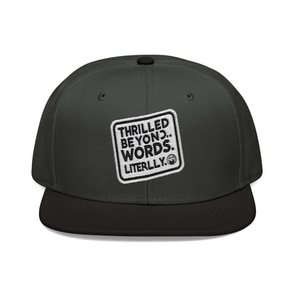 Thrilled Beyond Words Snapback Hat