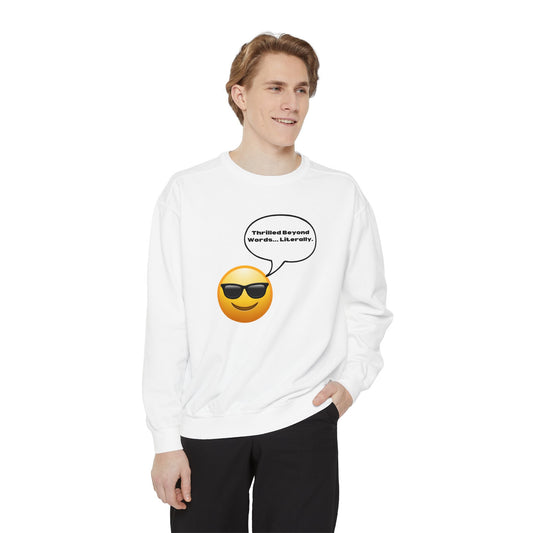 Thrilled Beyond Words Unisex Garment-Dyed Sweatshirt